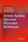 Tectonic Bamboo Education: Alternative Architecture