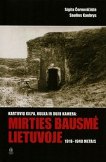 Kartuvių kilpa, kulka ir dujų kamera: mirties bausmė Lietuvoje 1918-1940 m.