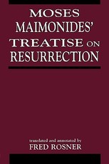 Moses Maimonides' Treatise on Resurrection