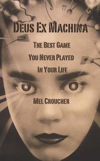 Deus Ex Machina - The Best Game You Never Played in Your Life