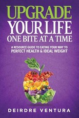 Upgrade Your Life One Bite At A Time