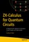 ZX-Calculus for Quantum Circuits