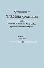 Genealogies of Virginia Families from the William and Mary College Quarterly Historical Magazine. in Five Volumes. Volume II