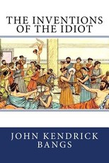 The Inventions of the Idiot