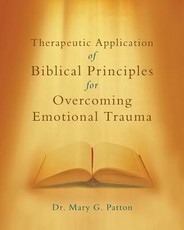 Therapeutic Application of Biblical Principles for Overcoming Emotional Trauma