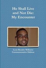 He Shall Live and Not Die