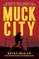 Muck City