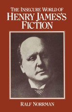 The Insecure World of Henry James's Fiction