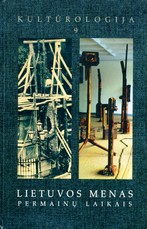 Kultūrologija 9. Lietuvos menas permainų laikais