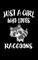 Just A Girl Who Loves Raccoons