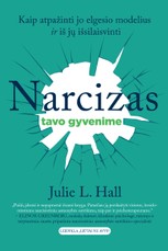 Narcizas tavo gyvenime: kaip atpažinti jo elgesio modelius ir iš jų išsilaisvinti