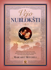 VĖJO NUBLOKŠTI: pirmą kartą romantiškiausios ir gražiausios epinės meilės istorijos visos 5 dalys lietuviškai išleidžiamos vienoje knygoje
