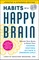 Habits of a Happy Brain, Updated & Expanded Edition