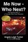 Me Now - Who Next?
