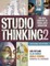 Studio Thinking 2: The Real Benefits of Visual Arts Education
