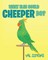 What Else Could Cheeper Do?