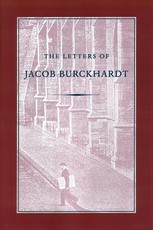 The Letters of Jacob Burckhardt