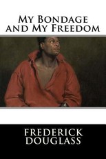 My Bondage and My Freedom