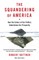 The Squandering of America