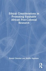 Ethical Considerations in Promoting Equitable African Post-Colonial Research