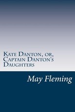 Kate Danton, or, Captain Danton's Daughters