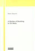 A Review of Buckling in Oil Wells