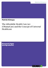 The Affordable Health Care Act (ObamaCare) and the Concept of Universal Healthcare
