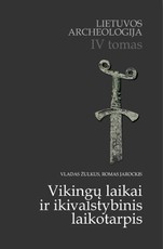 Lietuvos archeologija. IV tomas. Vikingų laikai ir ikivalstybinis laikotarpis