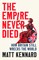 The Empire Never Died