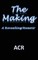 Making: A Revealing Memoir