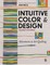 Intuitive Color & Design, Updated 2nd Edition