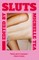 Sluts