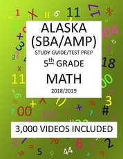 5th Grade ALASKA SBA/ AMP, 2019 MATH, Test Prep