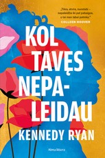 Kol tavęs nepaleidau