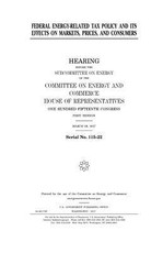 Federal energy-related tax policy and its effects on markets, prices, and consumers