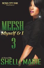 Meesh, Myself and I