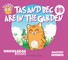 Tas and Bec Are in the Garden