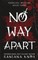 No Way Apart