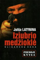 Iziubrio medžioklė: oligarchų saga 1 knyga