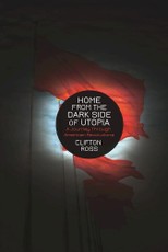 Home from the Dark Side of Utopia