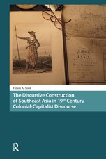 The Discursive Construction of Southeast Asia in 19th Century Colonial-Capitalist Discourse