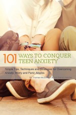 Mcdonagh, T: 101 Ways to Conquer Teen Anxiety