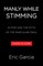 Manly While Stimming