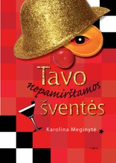 Tavo nepamirštamos šventės