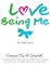 Love Being Me