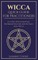 Wicca - Quick Guide for Practitioners