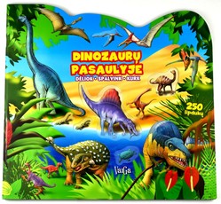Dinozaurų pasaulyje. Dėliok, spalvink, kurk (250 lipdukų)