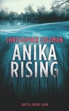 Anika Rising (Gretel Book Four)
