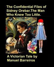 The Confidential Files of Sidney Orebar.The Man who Knew Too Little.