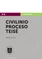 Civilinio proceso teisė. Bendroji dalis. 1 knyga